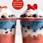 A closeup of 2 red, white, and blue yogurt fruit parfaits with the title, 4th of July Breakfast Parfaits Recipe.